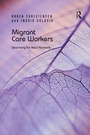 Cover: Migrant Care Workers - Routledge