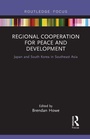 Cover: Regional Cooperation for Peace and Development - Routledge
