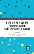 Cover: Heroism as a Global Phenomenon in Contemporary Culture - Routledge