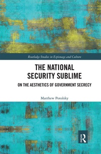 Enlarge image Cover: The National Security Sublime - Routledge