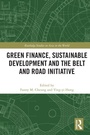 Cover: Green Finance, Sustainable Development and the Belt and Road Initiative - Routledge
