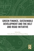Cover: Green Finance, Sustainable Development and the Belt and Road Initiative - Routledge