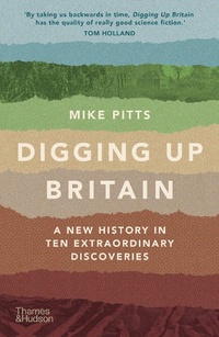 Enlarge image Cover: Digging Up Britain - Thames & Hudson Ltd