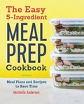 Cover: The Easy 5-Ingredient Meal Prep Cookbook - Callisto
