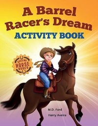 Enlarge image Cover: A Barrel Racer's Dream Activity Book - MD Ford