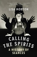 Cover: Calling the Spirits - Reaktion Books