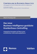 Cover: Das neue Business-Intelligence-gest&uuml;tzte Krankenhaus-Controlling - Nomos