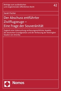 Abbildung von: Der Abschuss entführter Zivilflugzeuge - Eine Frage der Souveränität - Nomos