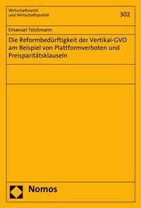 Abbildung von: Die Reformbedürftigkeit der Vertikal-GVO am Beispiel von Plattformverboten und Preisparitätsklauseln - Nomos
