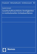 Cover: Gesellschaftsrechtliche Streitigkeiten in institutionellen Schiedsverfahren - Nomos