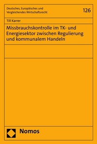 Abbildung von: Missbrauchskontrolle im TK- und Energiesektor zwischen Regulierung und kommunalem Handeln - Nomos
