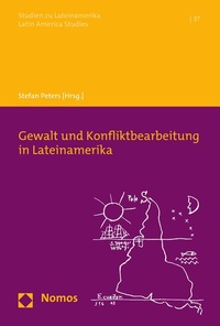 Abbildung von: Gewalt und Konfliktbearbeitung in Lateinamerika - Nomos