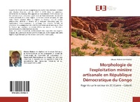 Abbildung von: Morphologie de l'exploitation miniere artisanale en Republique Democratique du Congo - Editions Universitaires Europeennes