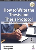 Cover: How to Write the Thesis and Thesis Protocol - Jaypee Brothers Medical Publishers