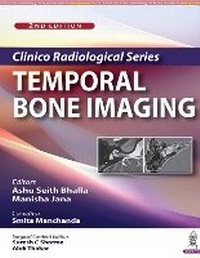 Enlarge image Cover: Clinico Radiological Series: Temporal Bone Imaging - Jaypee Brothers Medical Publishers
