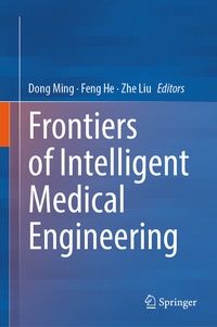 Enlarge image Cover: Frontiers of Intelligent Medical Engineering - Springer