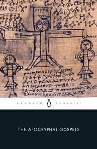 Abbildung von: The Apocryphal Gospels - Penguin Books Ltd
