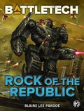 Cover: BattleTech: Rock of the Republic - Catalyst Game Labs