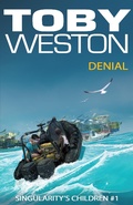 Cover: Denial (Singularity's Children, #1) - Toby Weston
