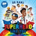Cover: A Superhero Like You - Hodder Children's Books