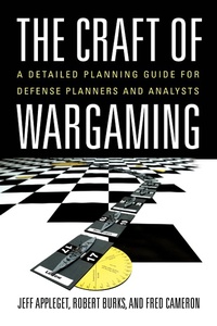 Enlarge image Cover: The Craft of Wargaming - Naval Institute Press