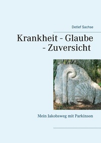 Abbildung von: Krankheit - Glaube - Zuversicht - BoD - Books on Demand