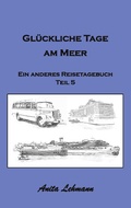 Cover: Gl&uuml;ckliche Tage am Meer - Books on Demand