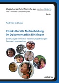 Cover: Interkulturelle Medienbildung im Dokumentarfilm fuer Kinder - ibidem