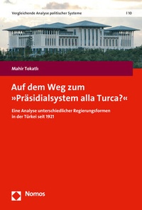 Abbildung von: Auf dem Weg zum »Präsidialsystem alla Turca?« - Nomos
