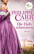 Cover: Die Halbschwestern: Die T&ouml;chter Englands - Band 7 - dotbooks