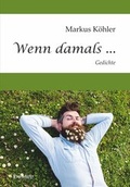 Cover: Wenn damals ... - Engelsdorfer Verlag