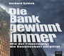 Cover: Die Bank gewinnt immer - abod
