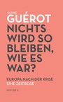 Cover: Nichts wird so bleiben, wie es war? - Molden Verlag in Verlagsgruppe Styria GmbH & Co. KG