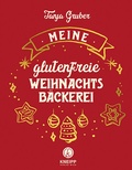 Cover: Meine glutenfreie Weihnachtsb&auml;ckerei - Kneipp Verlag in Verlagsgruppe Styria GmbH & Co. KG