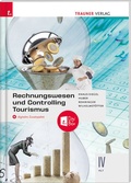 Cover: Rechnungswesen und Controlling Tourismus IV HLT + digitales Zusatzpaket - Trauner Verlag