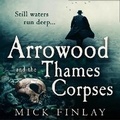 Cover: Arrowood and the Thames Corpses - HQ Fiction