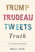Cover: Trump Trudeau Tweets Truth - McGill-Queen's University Press