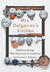 Abbildung von: Mrs Dalgairns's Kitchen - McGill-Queen's University Press