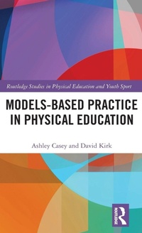 Enlarge image Cover: Models-based Practice in Physical Education - Routledge
