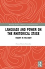 Cover: Language and Power on the Rhetorical Stage - Routledge