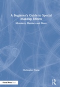Cover: A Beginner's Guide to Special Makeup Effects - Routledge