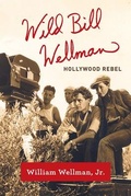 Cover: Wild Bill Wellman - The University Press of Kentucky