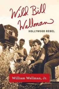 Abbildung von: Wild Bill Wellman - The University Press of Kentucky