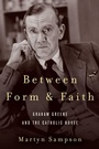 Cover: Between Form and Faith - Fordham University Press