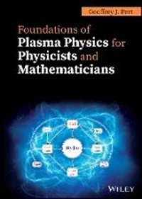 Enlarge image Cover: Foundations of Plasma Physics for Physicists and Mathematicians - Wiley