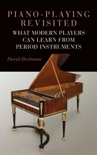Abbildung von: Piano-Playing Revisited - University of Rochester Press