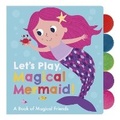 Cover: Let's Play, Magical Mermaid! - Little Tiger