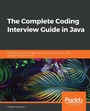 Cover: The Complete Coding Interview Guide in Java - Packt Publishing Limited