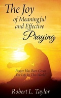 Cover: The Joy of Meaningful and Effective Praying - Outskirts Press