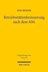 Bild vergrößern Bild: Betriebsstättenbesteuerung nach dem AOA - Mohr Siebeck
